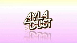 Ayla & Dust Promo Video